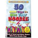50 More Ways To Use Your Noodle Book