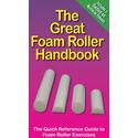 The Great Foam Roller Handbook