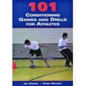 101 Conditioning Games & Drills For Athletes