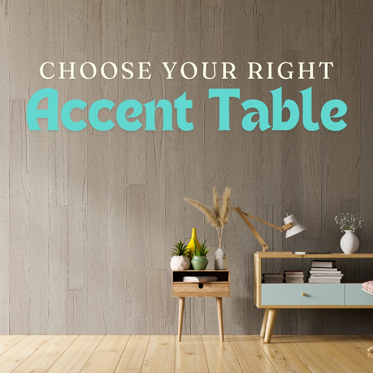 Choosing the Right Accent Table for Functionality and Style