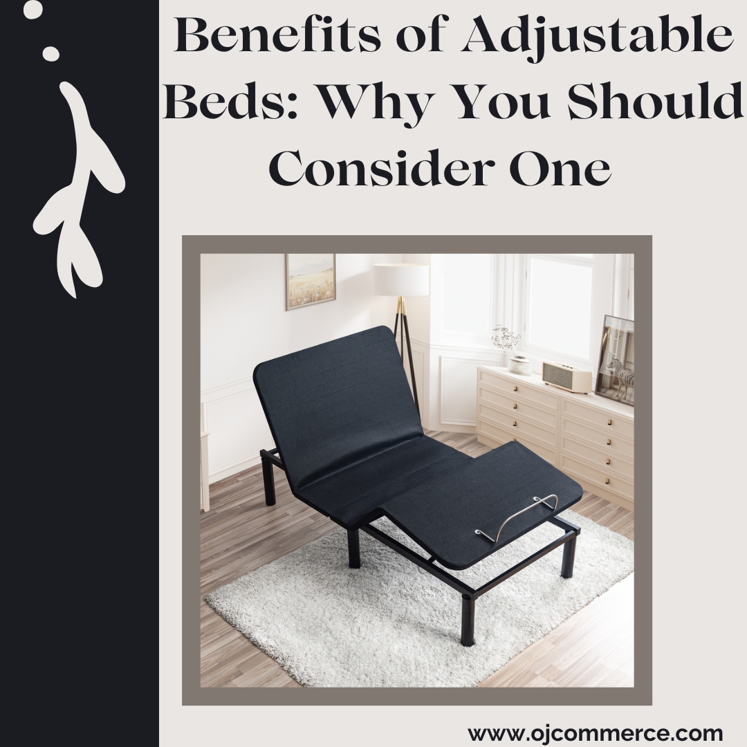 Health Benefits of Adjustable Beds: Why You Should Consider One