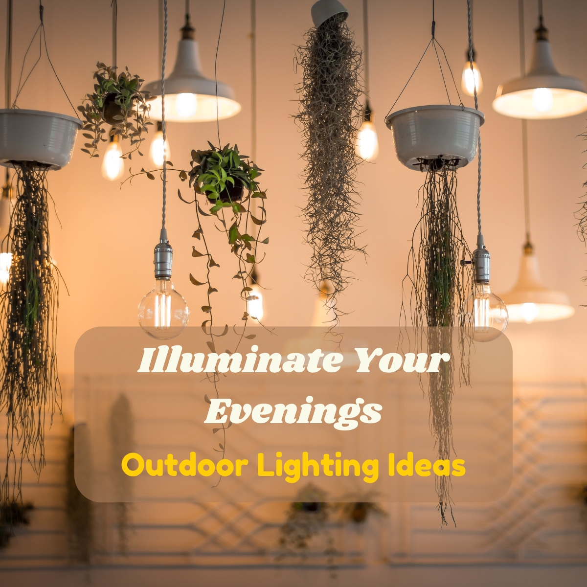 Illuminate Your Evenings: Inspiring Outdoor Lighting Ideas