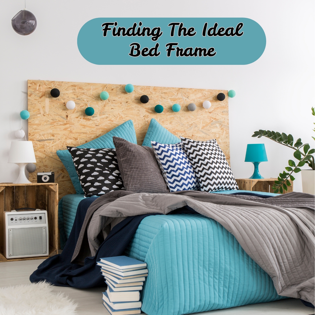 Finding the Ideal Bed Frame for Comfort and Style