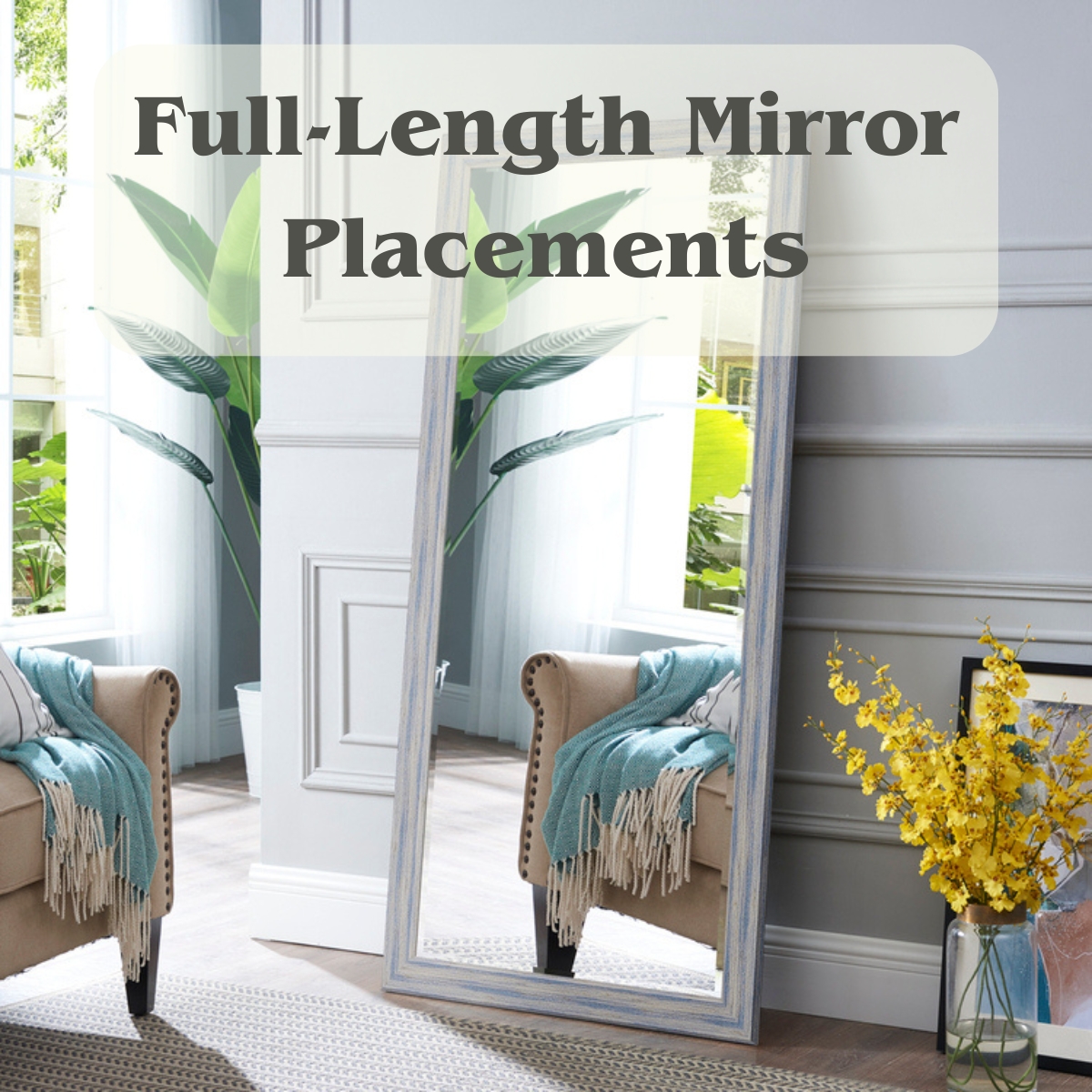 Where to Put a Full-Length Mirror: A Comprehensive Guide