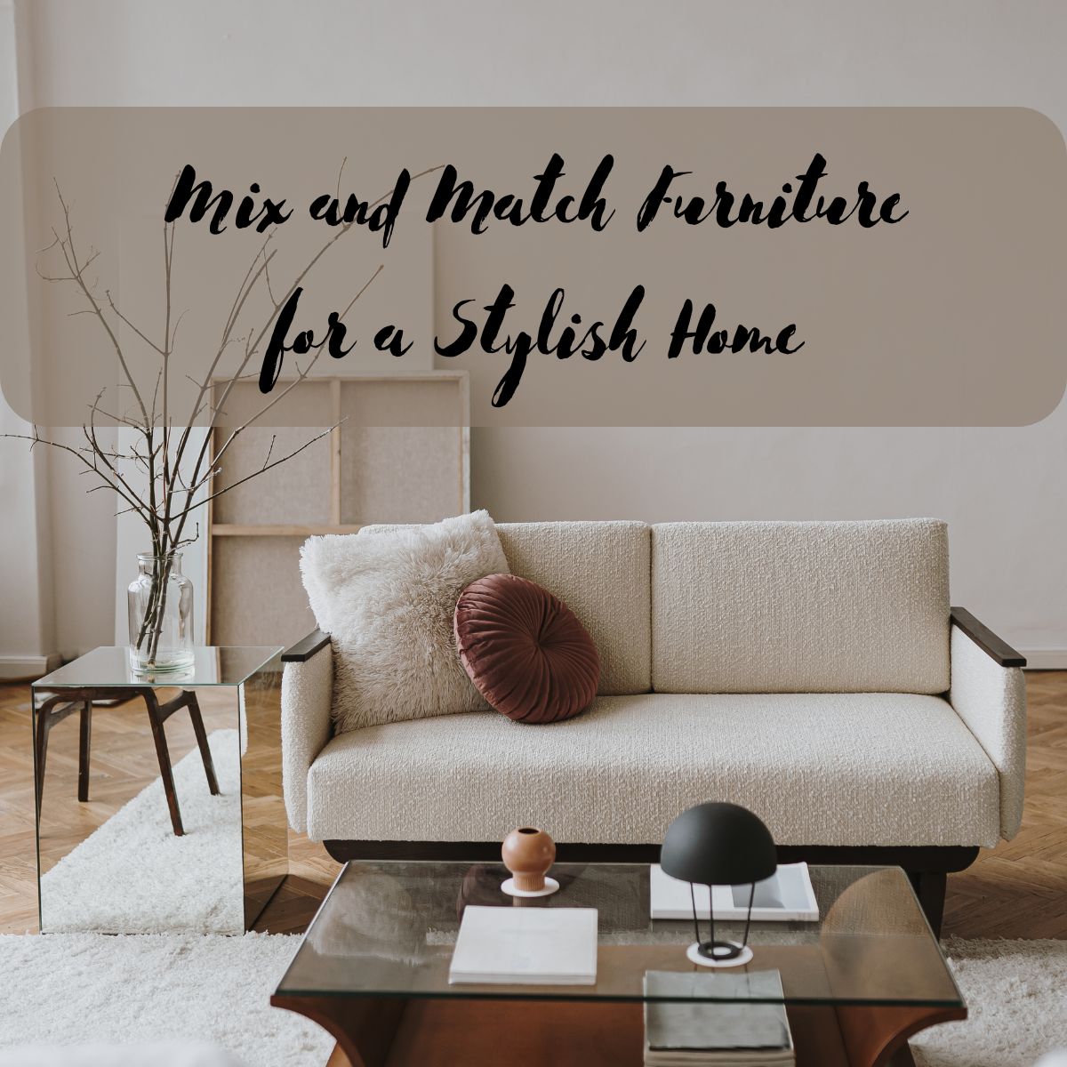 How to Mixing and Matching Furniture