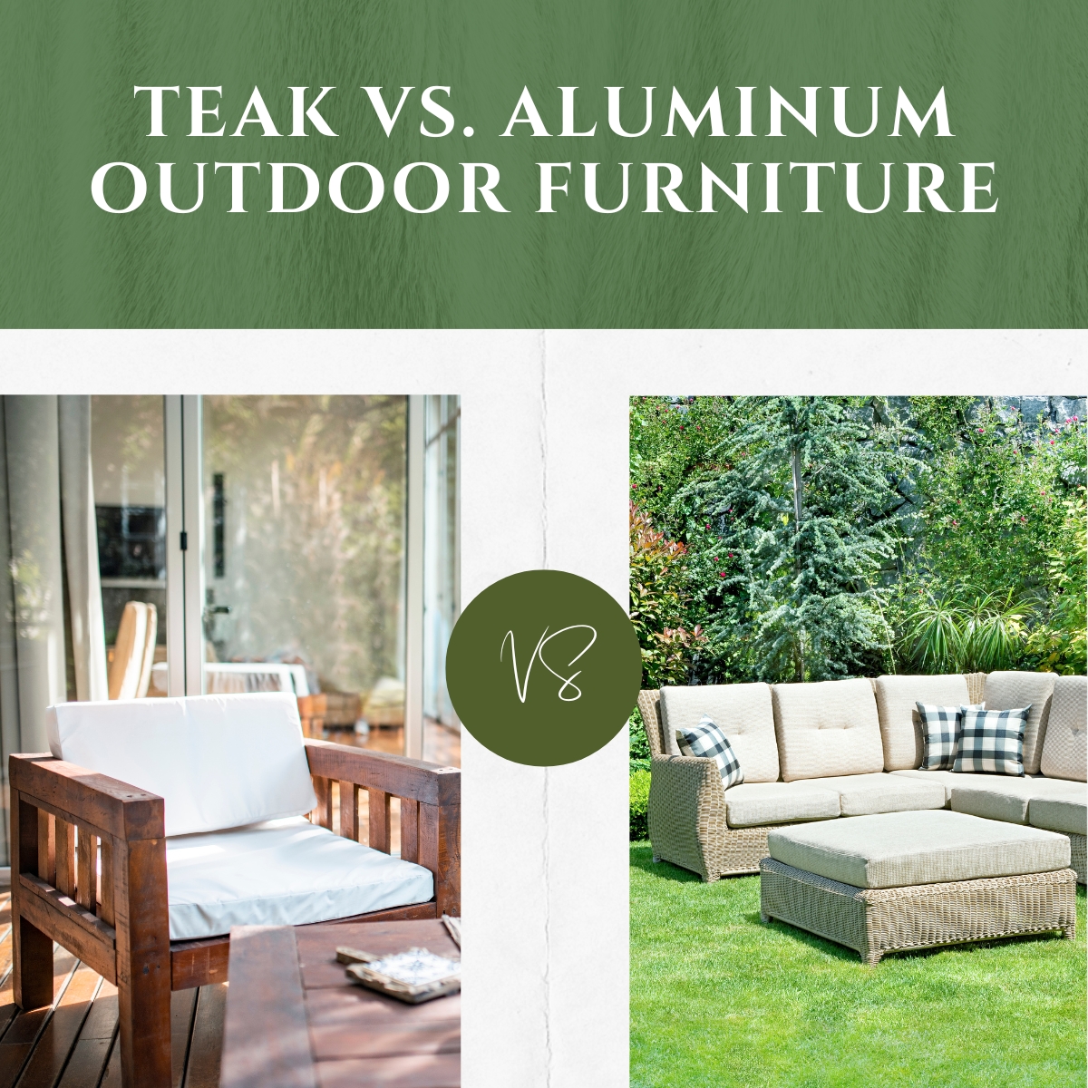 Teak vs. Aluminum: Which Outdoor Furniture Is Best in 2025?