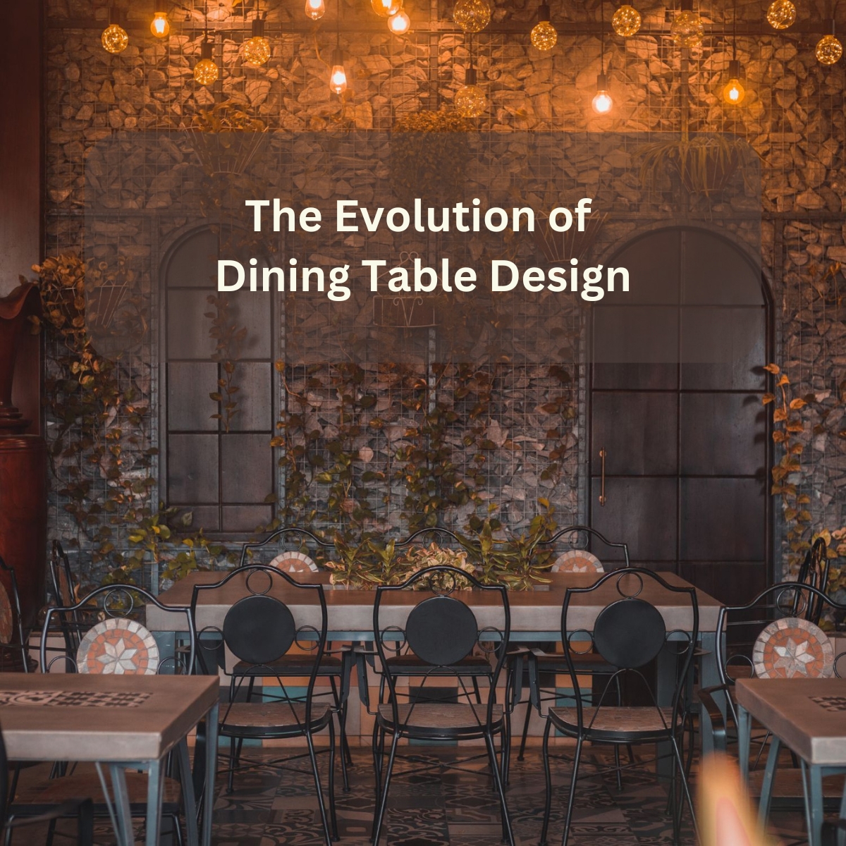 The Evolution of Dining Table Design