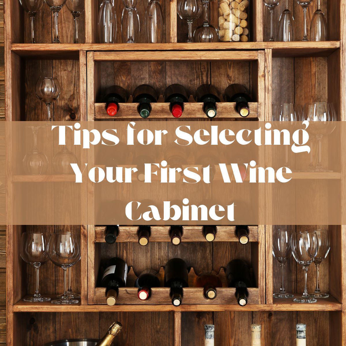 Essential Tips for Selecting Your First Wine Cabinet